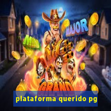 plataforma querido pg